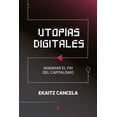 thumbnail image 1 of Libro Utopias Digitales Tapa Blanda, Autor Cancela Ekaitz, Editorial Verso, 1 of 2