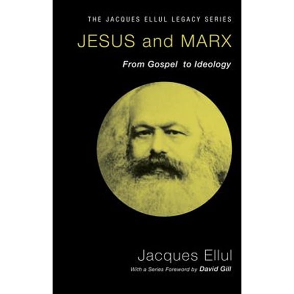 Pre-Owned Jacques Ellul Legacy: Jesus and Marx (Paperback)