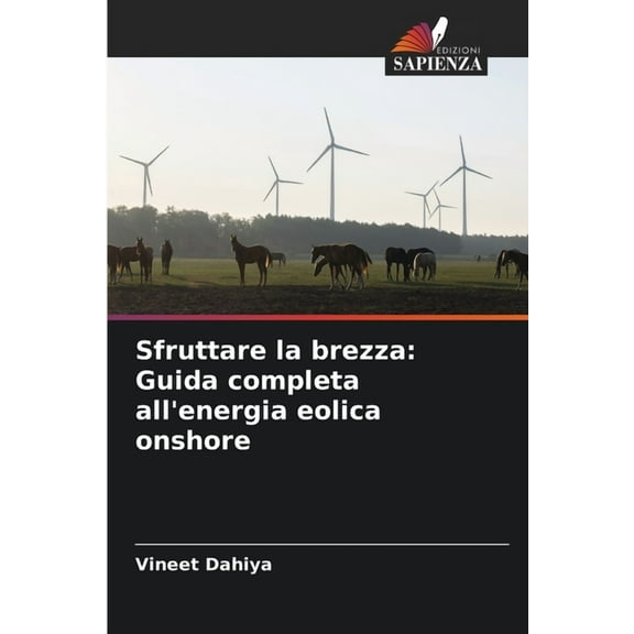 Sfruttare la brezza: Guida completa all'energia eolica onshore, (Paperback)