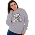 thumbnail image 3 of Troll Face Problem Big Smiley Meme Sweatshirt for Men or Women Brisco Brands S, 3 of 5