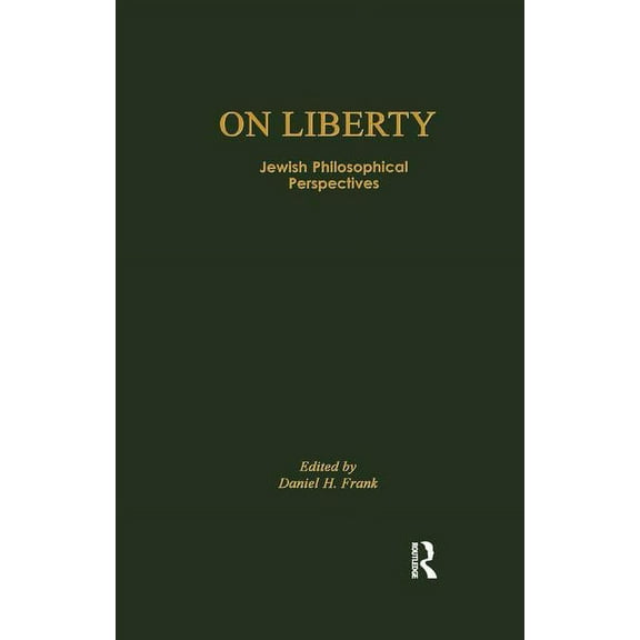 Routledge Jewish Studies On Liberty: Jewish Philosophical Perspectives, (Paperback)