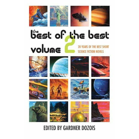 The Best of the Best, Volume 2 : 20 Years of the Best Short Science Fiction (Best Fiction Of The Year)