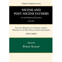 A Select Library of the Nicene and Post-Nicene Fathers of the Christian Church, First Series, Volume 7 (Hardcover)
