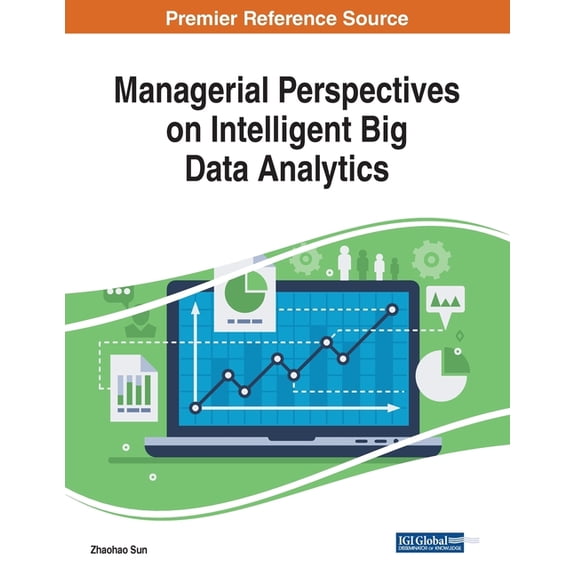Managerial Perspectives on Intelligent Big Data Analytics, (Paperback)