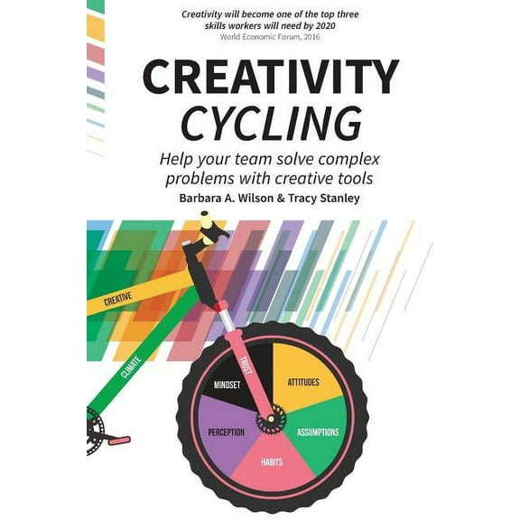 Creativity Cycling: Help your team solve complex problems, (Paperback)
