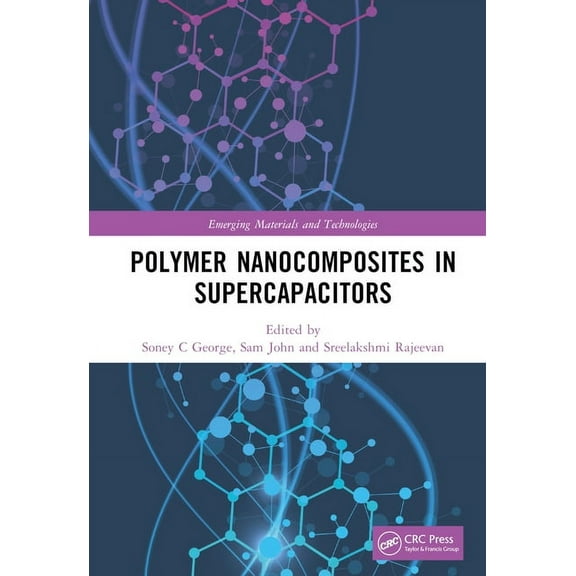 Emerging Materials and Technologies Polymer Nanocomposites in Supercapacitors, (Hardcover)