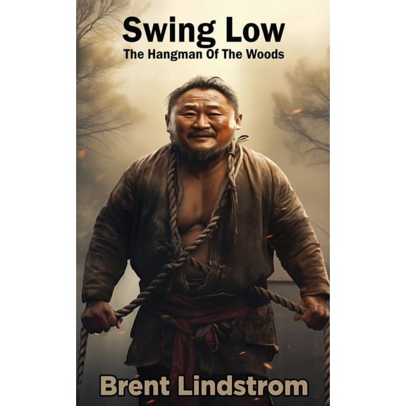 Swing Low: The Hangman Of The Woods, (Paperback)