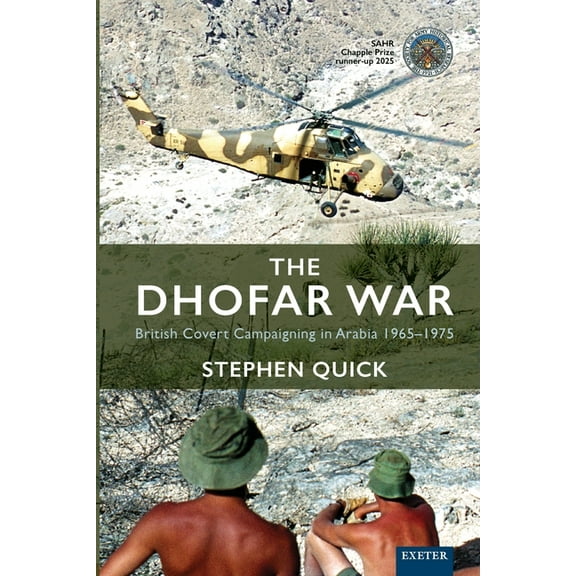 The Dhofar War: British Covert Campaigning in Arabia 1965-1975, (Paperback)