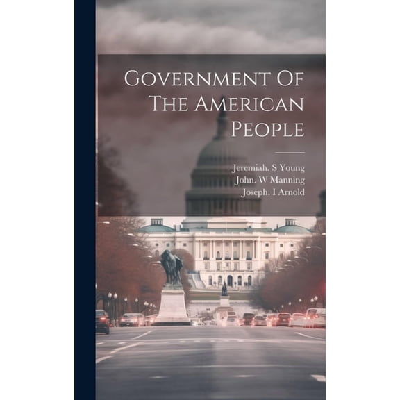 Government Of The American People, (Hardcover)