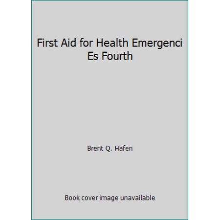 First Aid for Health Emergenci Es Fourth [Paperback - Used]