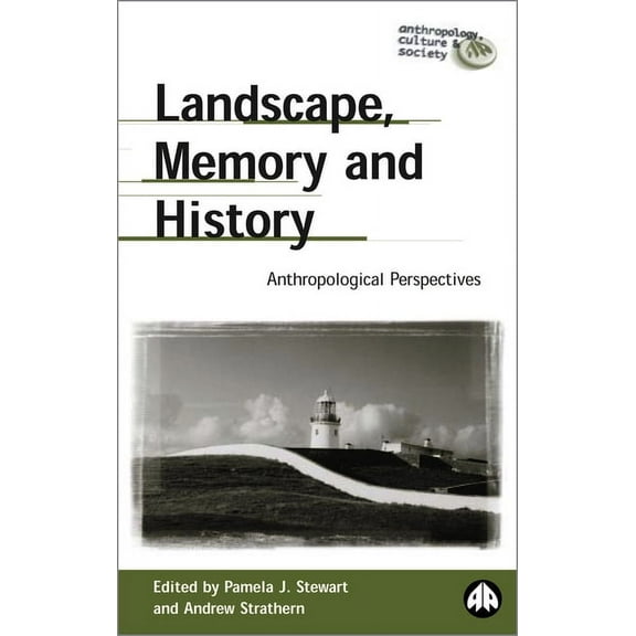 Anthropology, Culture and Society (Paper Landscape, Memory and History: Anthropological Perspectives, (Paperback)