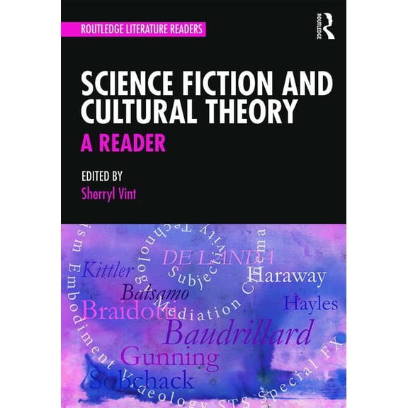 Routledge Literature Readers Science Fiction and Cultural Theory: A Reader, (Paperback)