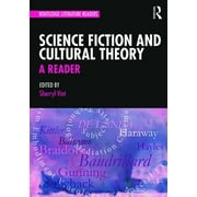 Routledge Literature Readers Science Fiction and Cultural Theory: A Reader, (Paperback)