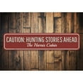 thumbnail image 1 of Caution Hunting Stories Novelty Sign, Metal Wall Decor - 4x18 inches, 1 of 4