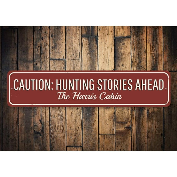 Caution Hunting Stories Novelty Sign, Metal Wall Decor - 4x18 inches
