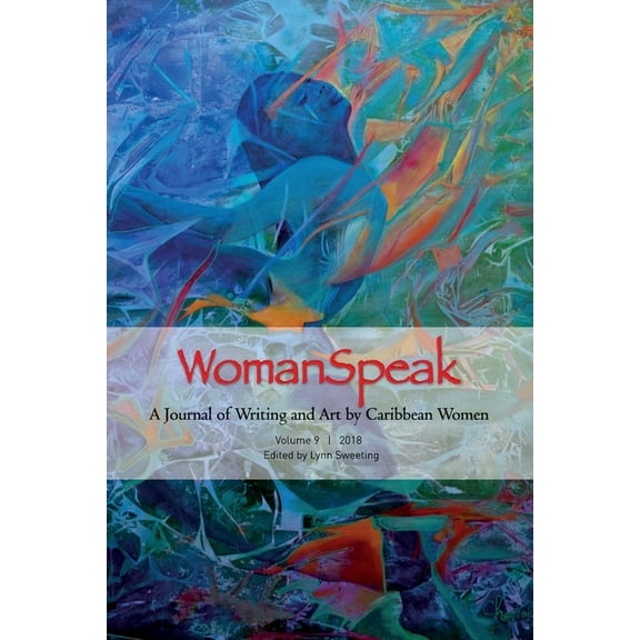 WomanSpeak, A Journal of Writing and Art by Caribbean Women, Vol. 9 2018, (Paperback)