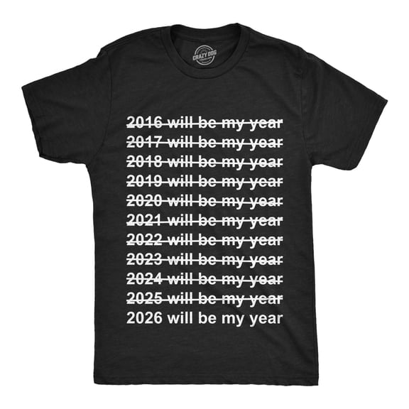 Mens Funny T Shirts 2026 Will Be My Year Sarcastic New Years Tee For Men Graphic Tees