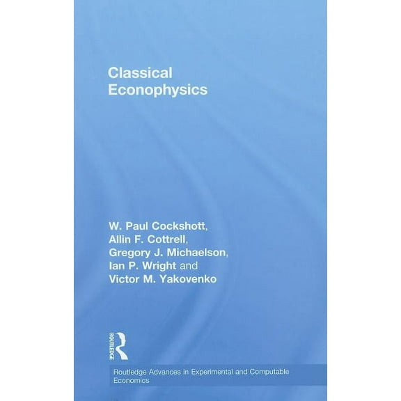 Routledge Advances in Experimental and C Classical Econophysics, Book 02, (Hardcover)