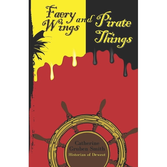 Faerytales Faery Wings and Pirate Things, Book 2, (Paperback)