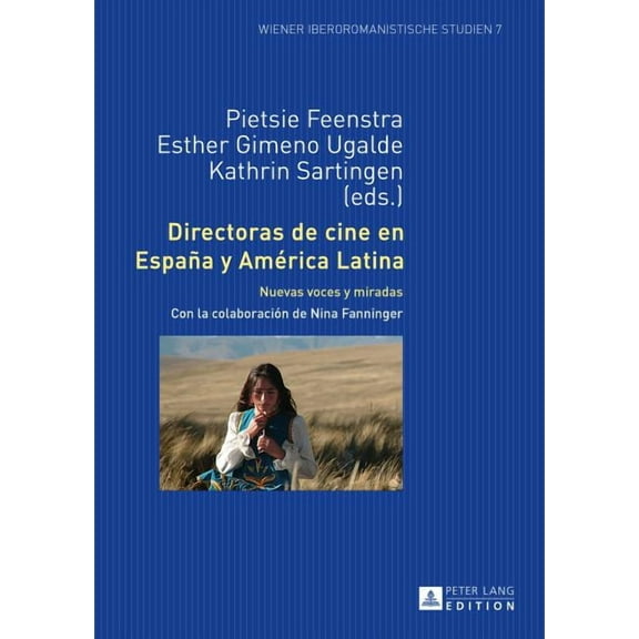 Wiener Iberoromanistische Studien: Directoras de cine en España y América Latina: Nuevas voces y miradas (Hardcover)