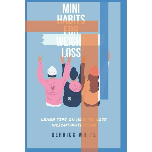 Mini Habits For Weight Loss (Paperback)