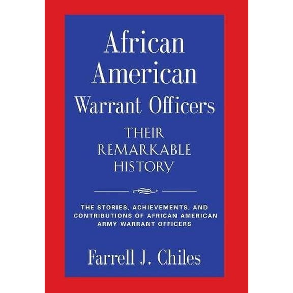 African American Warrant Officers - Their Remarkable History (Hardcover)
