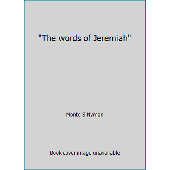Pre-Owned The words of Jeremiah (Hardcover) 0884944581 9780884944584