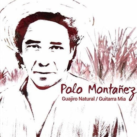 Polo Montañez - Guajiro Natural / Guitarra Mia - World / Reggae - CD