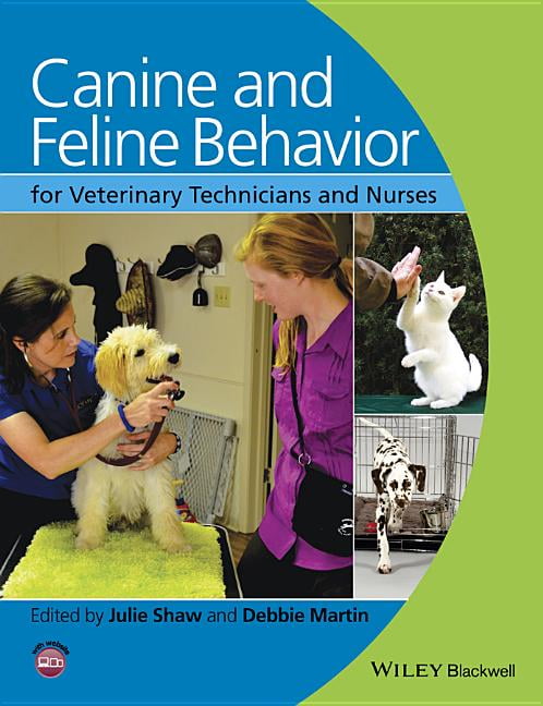 Canine And Feline Behavior For Veterinary Technicians And Nurses ...