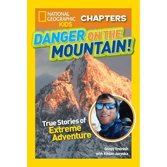 Pre-Owned Danger on the Mountain: True Stories of Extreme Adventures! (Paperback) 1426325657 9781426325656