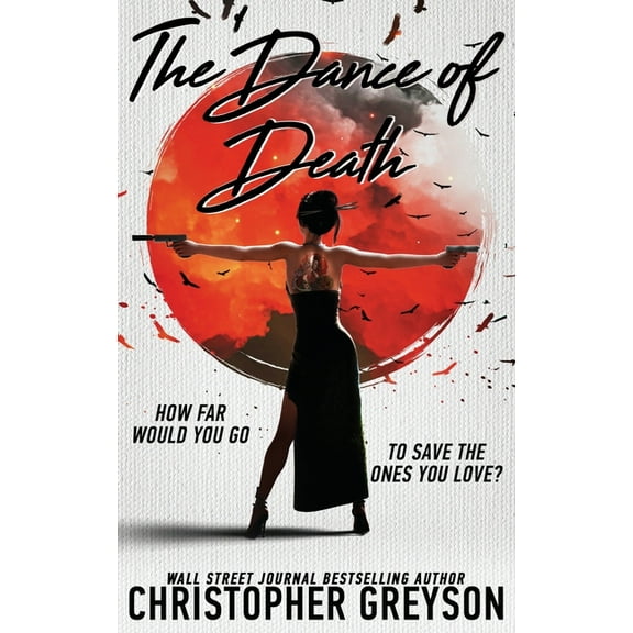 Dance of Death: A Kiku - Yakuza Assassin - Action Thriller Novel, (Hardcover)