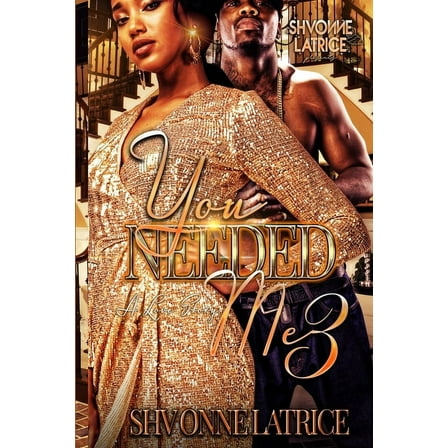 You Needed Me 3: A Love Story, (Paperback)