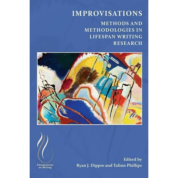 Improvisations: Methods and Methodologies in Lifespan Writing Research, (Paperback)