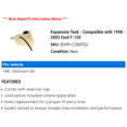thumbnail image 2 of Expansion Tank - Compatible with 1998 - 2003 Ford F-150 1999 2000 2001 2002, 2 of 2