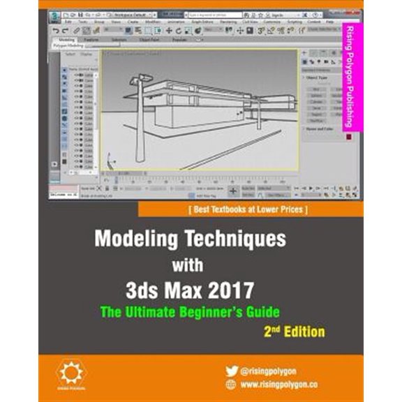 Pre-Owned Modeling Techniques With 3ds Max 2017 : The Ultimate Beginner's Guide