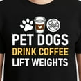 thumbnail image 3 of Pet Dogs Drink Coffee Lift Weights Gym Workout – T-Shirt / Hoodie / Sweatshirt – Fitness Enthusiast – Dog Lovers, 3 of 6