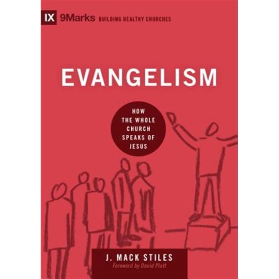 Pre-Owned Evangelism: How the Whole Church Speaks of Jesus (Hardcover) 1433544652 9781433544651