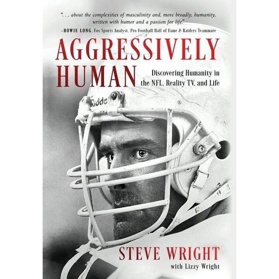 Aggressively Human: Discovering Humanity in the NFL, Reality TV, and Life, (Hardcover)