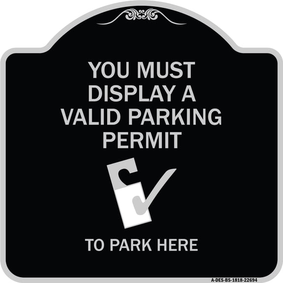 SignMission Designer Series Sign - You Must Display A Valid Parking Permit to Park Here (With Parking Permit Graphic) | Black & Silver 18" X 18" Heavy-Gauge Aluminum Architectural Sign