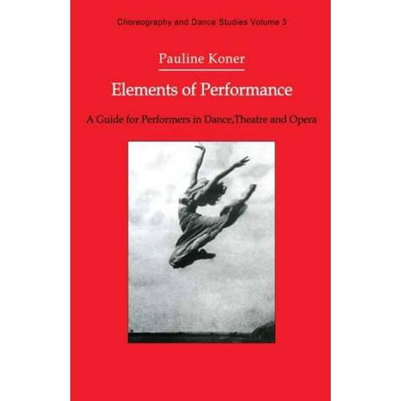 Pre-Owned Elements Of Performance (Choreography and Dance Studies Series) (Paperback) 3718652668 9783718652662