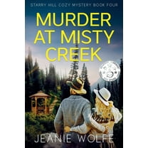 Starry Hill Cozy Mystery Murder at Misty Creek, Book 4, (Paperback)
