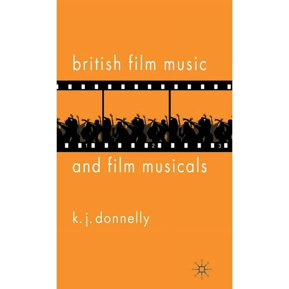 British Film Music and Film Musicals, (Hardcover)