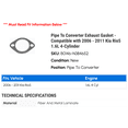 thumbnail image 2 of Line To Converter Exhaust Gasket - Compatible with 2006 - 2011 Kia Rio5 1.6L 4-Cylinder 2007 2008 2009 2010, 2 of 2