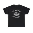 thumbnail image 2 of I'm Not Old I'm Classic Funny Car Graphic-Mens & Womens Short Sleeve Shirt, 2 of 5