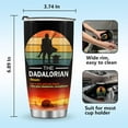 thumbnail image 6 of Mug Tumbler Gifts for Dad - Presents for Daddy Papa Fathers Day Birthday from Daughter Son Wife Best Dad In The Galaxy Dadalorian Coffee Cup Grandpa Husband 20oz Stainless Steel, 6 of 6