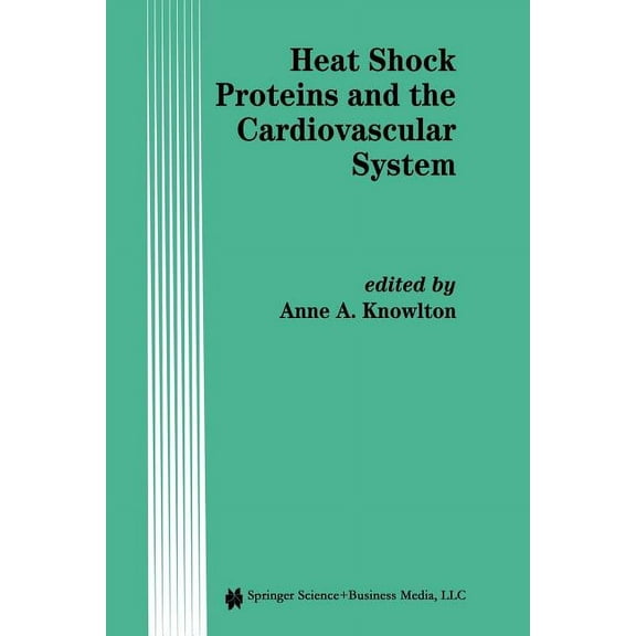 Developments in Cardiovascular Medicine Heat Shock Proteins and the Cardiovascular System, Book 192, (Paperback)