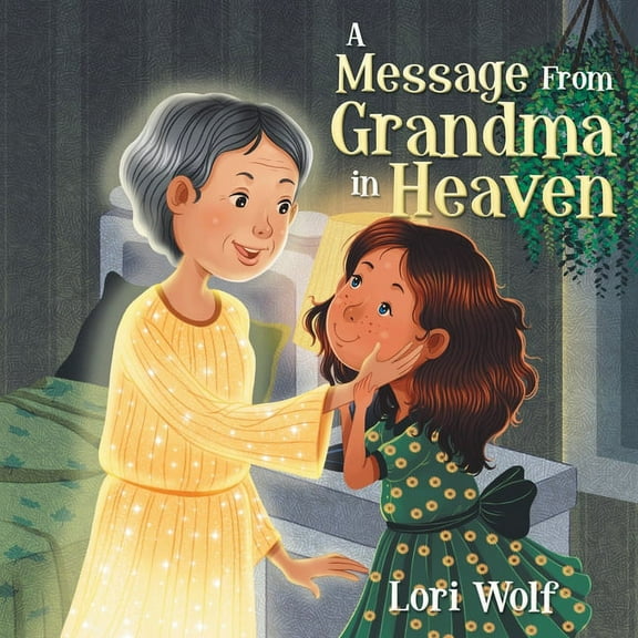 A Message from Grandma in Heaven, (Paperback)
