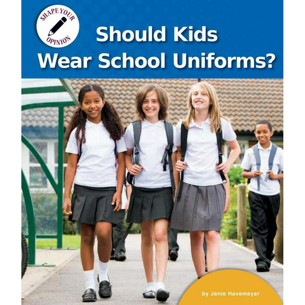 Shape Your Opinion Should Kids Wear School Uniforms? (Paperback