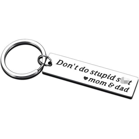 Dont Do Stupid Sh t Keychain Dont Do Stupid St Keychain Son Gifts from Mom Dad Birthday Gift for Teen Boys Girls Stupid St Gift Mom Dad Funny Keychain Gift for Son New Driver