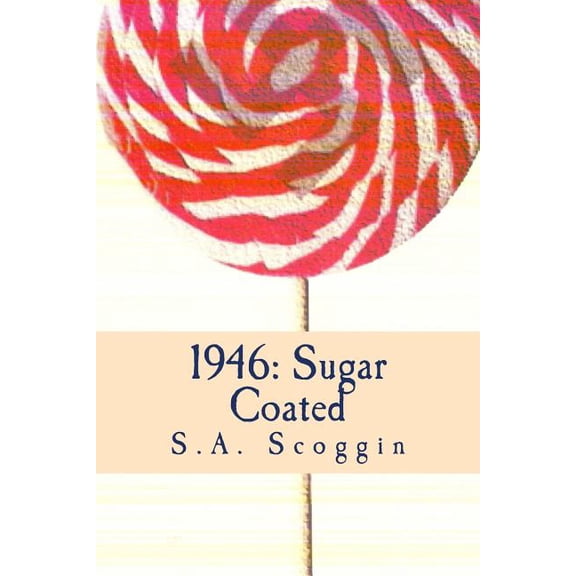 1946: Sugar Coated